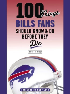 cover image of 100 Things Bills Fans Should Know & Do Before They Die